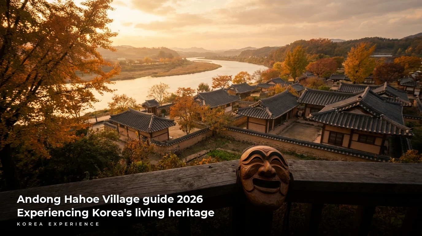 Andong Hahoe Village guide 2026: Experiencing Korea's living heritage