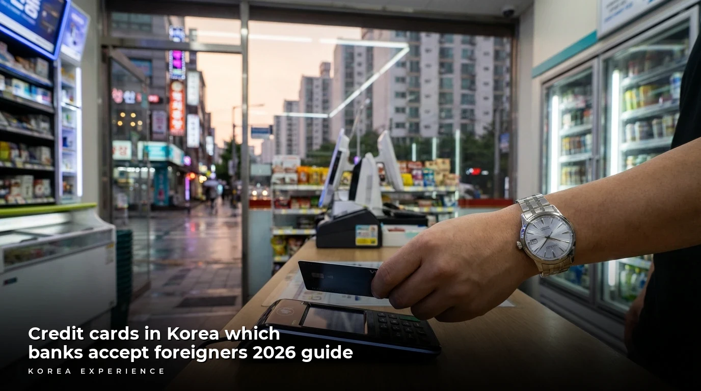 Credit cards in Korea which banks accept foreigners 2026 guide