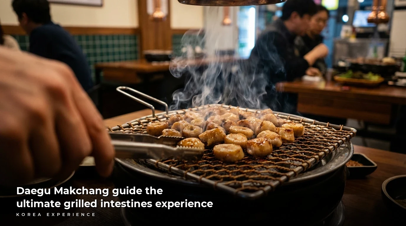 Daegu Makchang guide the ultimate grilled intestines experience