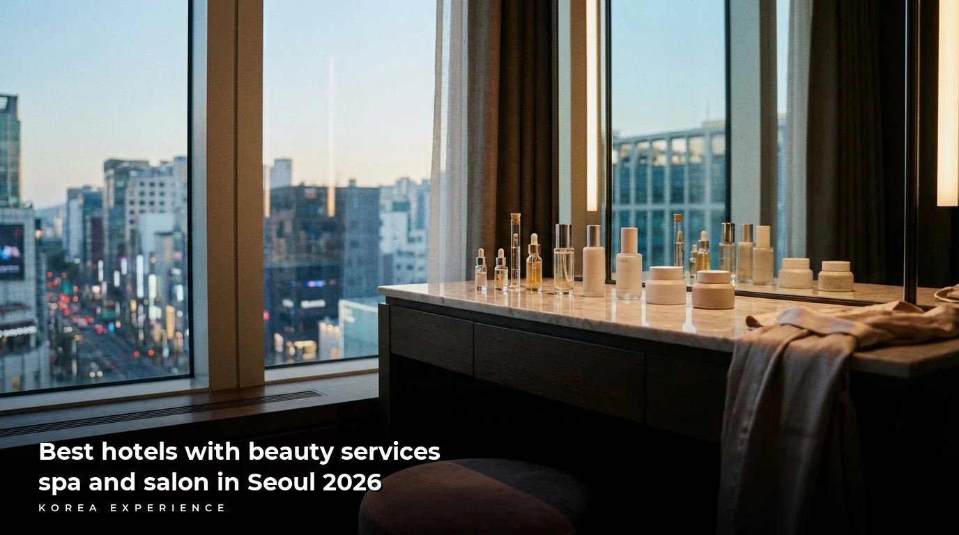 Best hotels with beauty services spa and salon in Seoul 2026