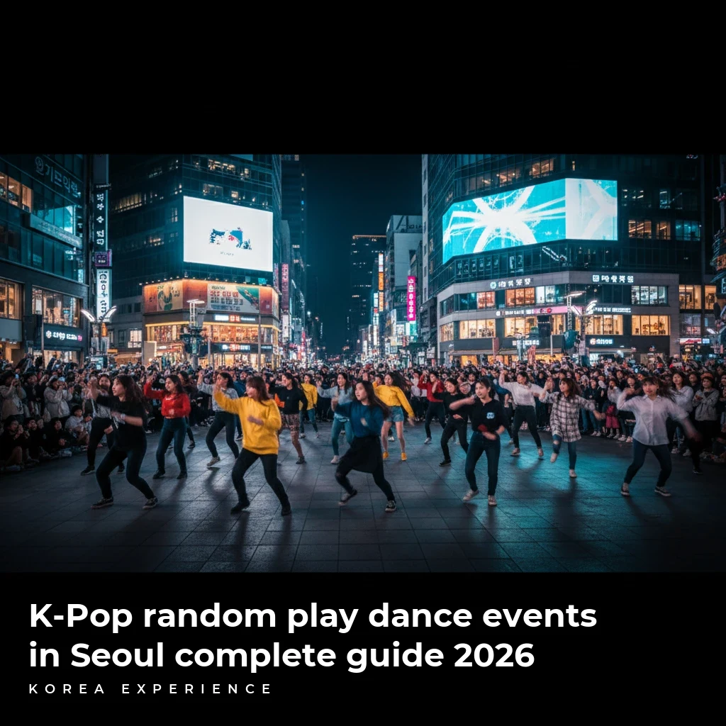 K-Pop random play dance events in Seoul complete guide 2026
