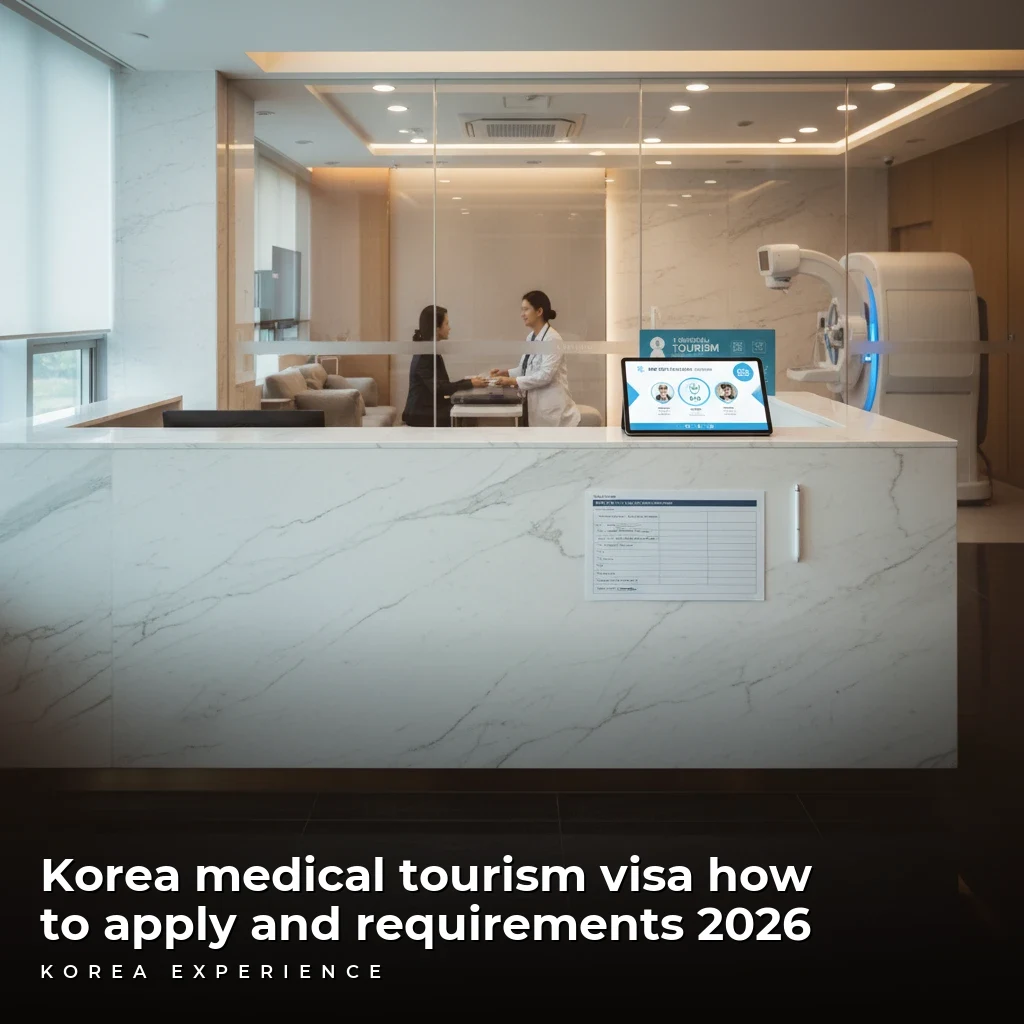 Korea medical tourism visa how to apply and requirements 2026