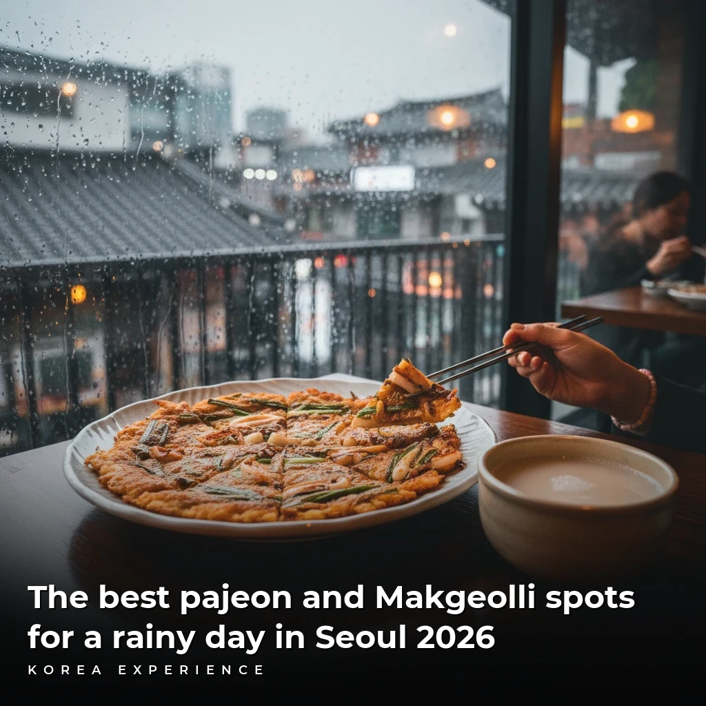 The best pajeon and Makgeolli spots for a rainy day in Seoul 2026